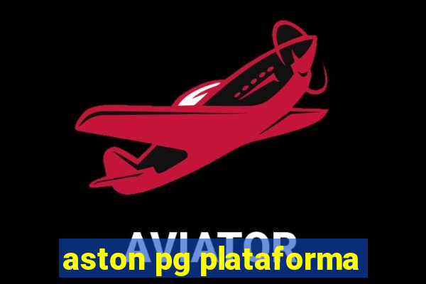 aston pg plataforma